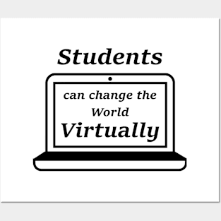 Student can change the world virtually Posters and Art